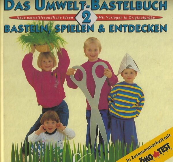 Das Umwelt-Bastel-Buch 2