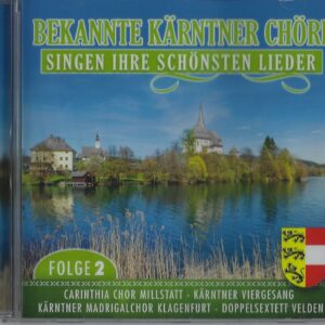 Bekannte Kärntner Chöre singen Ihre schönsten Lieder Folge 2 (Musik CD)
