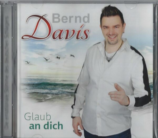 Bernd Davis - Glaub an Dich (Musik CD)