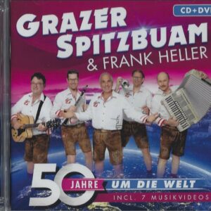 Grazer Spitzbuam & Frank Heller - 50 Jahre um die Welt (Musik CD u. DVD)