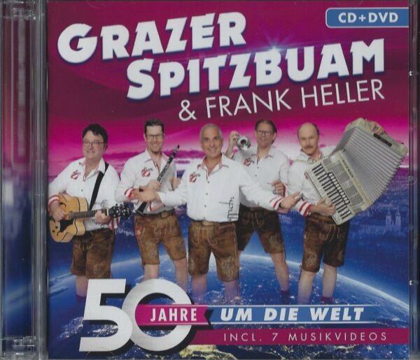 Grazer Spitzbuam & Frank Heller - 50 Jahre um die Welt (Musik CD u. DVD)