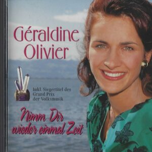 Geraldine Olivier - Nimm Dir Wieder Einmal Zeit (Musik CD)