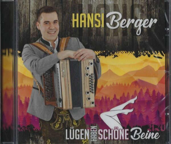 Hansi Berger - Lügen haben Schöne Beine (Musik CD)