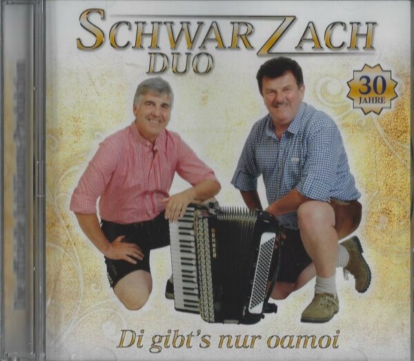 Schwarzach Duo - Di gibt`s nur oamoi (Musik CD)