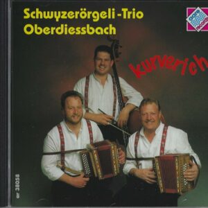 Schwyzerörgeli Trio Oberdiessbach - Kurverich (Musik CD)
