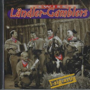 Swiss Ländler Gamblers 1-Zig-Artig (Musik CD)