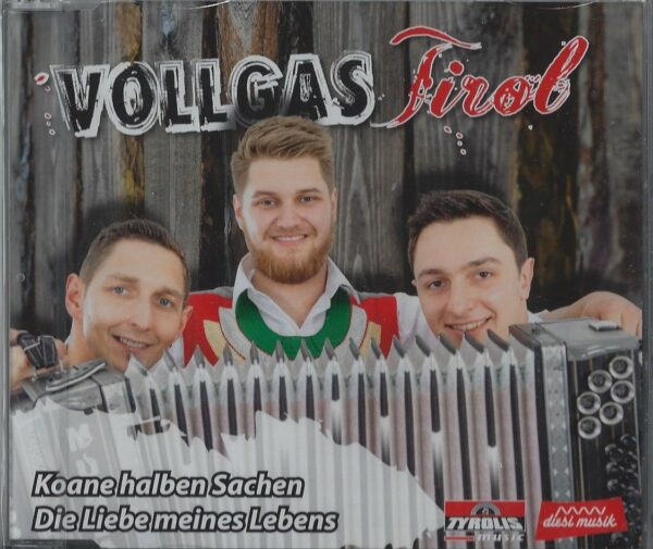 Vollgas Tirol - Koane halben Sachen / Die Liebe meines Lebens (Musik Singel CD mit 2 Titel)